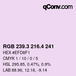 カラーコード: RGB 239.3 216.4 241 | qconv.com
