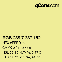 カラーコード: RGB 239.7 237 152 | qconv.com