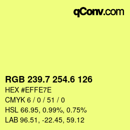 カラーコード: RGB 239.7 254.6 126 | qconv.com
