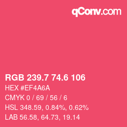 カラーコード: RGB 239.7 74.6 106 | qconv.com