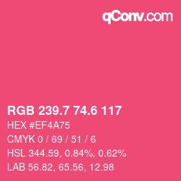 カラーコード: RGB 239.7 74.6 117 | qconv.com