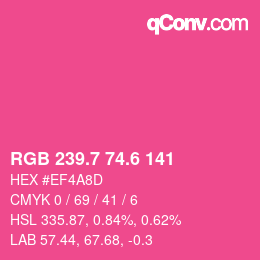 カラーコード: RGB 239.7 74.6 141 | qconv.com