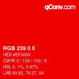 カラーコード: RGB 239 0 0 | qconv.com