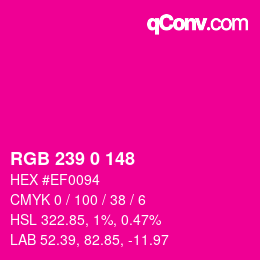 カラーコード: RGB 239 0 148 | qconv.com
