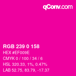 Color code: RGB 239 0 158 | qconv.com