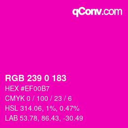 Color code: RGB 239 0 183 | qconv.com