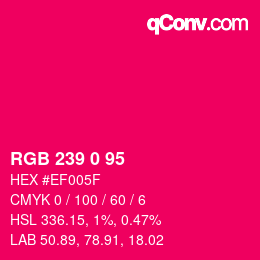 Color code: RGB 239 0 95 | qconv.com