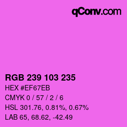 Color code: RGB 239 103 235 | qconv.com