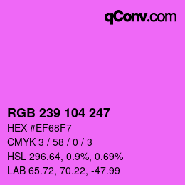 Color code: RGB 239 104 247 | qconv.com