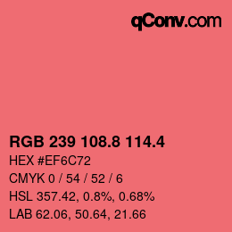 カラーコード: RGB 239 108.8 114.4 | qconv.com