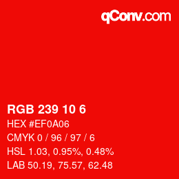 カラーコード: RGB 239 10 6 | qconv.com