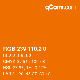 カラーコード: RGB 239 110.2 0 | qconv.com