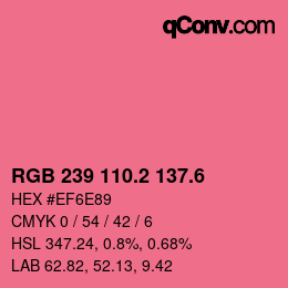 カラーコード: RGB 239 110.2 137.6 | qconv.com