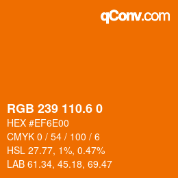 カラーコード: RGB 239 110.6 0 | qconv.com
