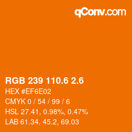 カラーコード: RGB 239 110.6 2.6 | qconv.com
