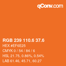 カラーコード: RGB 239 110.6 37.6 | qconv.com