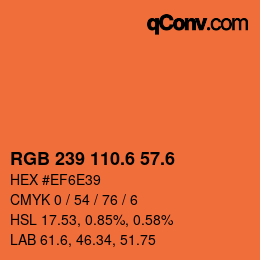 カラーコード: RGB 239 110.6 57.6 | qconv.com