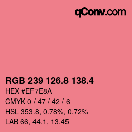 カラーコード: RGB 239 126.8 138.4 | qconv.com