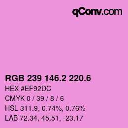 カラーコード: RGB 239 146.2 220.6 | qconv.com