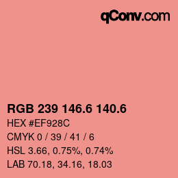 カラーコード: RGB 239 146.6 140.6 | qconv.com