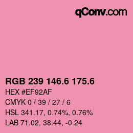 カラーコード: RGB 239 146.6 175.6 | qconv.com