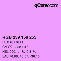 カラーコード: RGB 239 158 255 | qconv.com