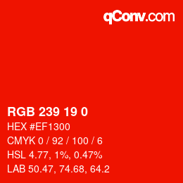 カラーコード: RGB 239 19 0 | qconv.com