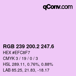 カラーコード: RGB 239 200.2 247.6 | qconv.com