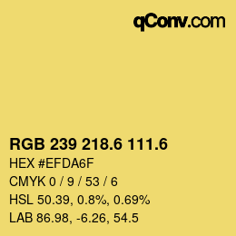 カラーコード: RGB 239 218.6 111.6 | qconv.com