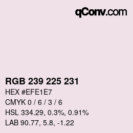 Color code: RGB 239 225 231 | qconv.com
