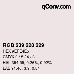 Farbcode: RGB 239 228 229 | qconv.com