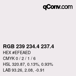 カラーコード: RGB 239 234.4 237.4 | qconv.com