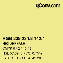 カラーコード: RGB 239 234.8 142.4 | qconv.com