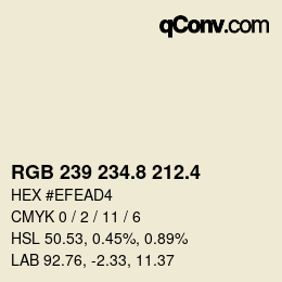 カラーコード: RGB 239 234.8 212.4 | qconv.com