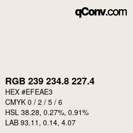 カラーコード: RGB 239 234.8 227.4 | qconv.com