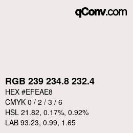 カラーコード: RGB 239 234.8 232.4 | qconv.com