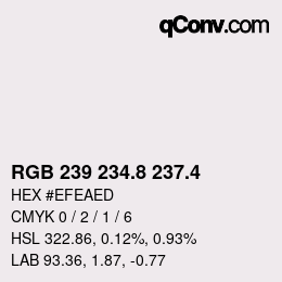 カラーコード: RGB 239 234.8 237.4 | qconv.com