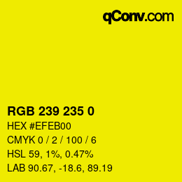 カラーコード: RGB 239 235 0 | qconv.com