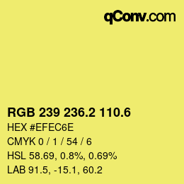 カラーコード: RGB 239 236.2 110.6 | qconv.com