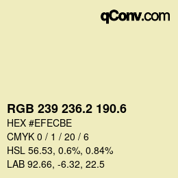 カラーコード: RGB 239 236.2 190.6 | qconv.com