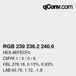 カラーコード: RGB 239 236.2 240.6 | qconv.com