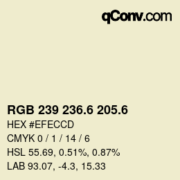 カラーコード: RGB 239 236.6 205.6 | qconv.com