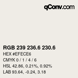 カラーコード: RGB 239 236.6 230.6 | qconv.com