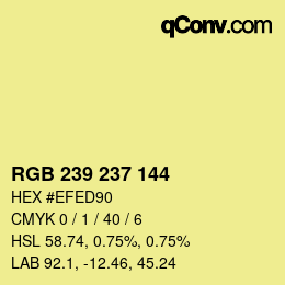 カラーコード: RGB 239 237 144 | qconv.com