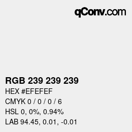 カラーコード: RGB 239 239 239 | qconv.com