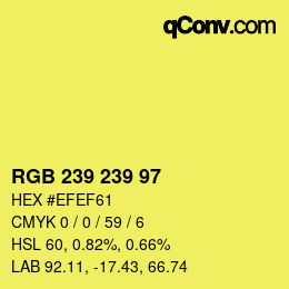 Color code: RGB 239 239 97 | qconv.com