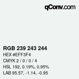 カラーコード: RGB 239 243 244 | qconv.com
