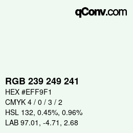 カラーコード: RGB 239 249 241 | qconv.com