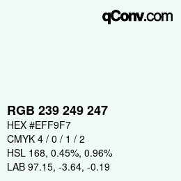 Color code: RGB 239 249 247 | qconv.com