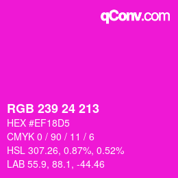Color code: RGB 239 24 213 | qconv.com